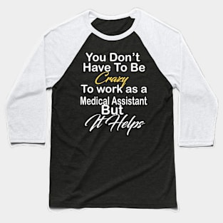 Medical Assistant Baseball T-Shirt